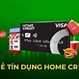 Home Credit Là Làm Gì